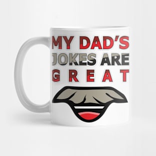 My dad's jokes are great Mug